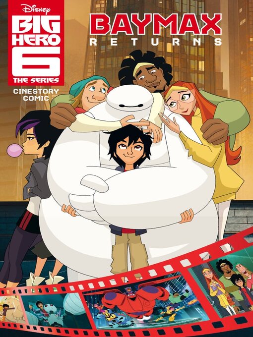 Title details for Big Hero 6: Baymax Returns by Disney Book Group, LLC - Available